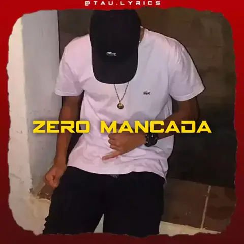 Zero Mancada (part. C'97) - Tz da Coronel 