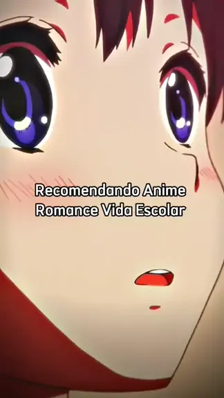 MELHORES ANIMES DE ROMANCE VIDA ESCOLA #anime #animes