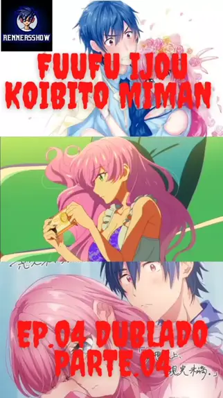 fuufu ijou koibito miman dublado ep 1 parte 1