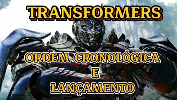 A Ordem Cronológica dos Filmes Transformers 