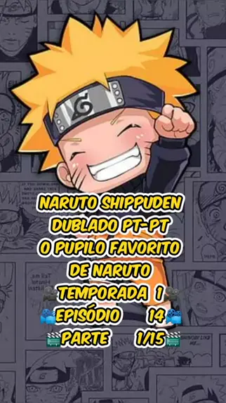 NARUTO: SHIPPUDEN - DUBLADO COMPLETO