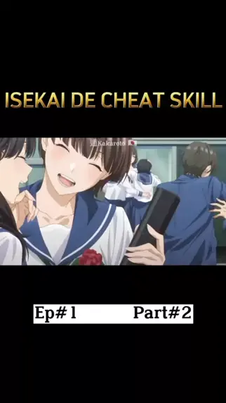 Isekai de Cheat Skill ep 1