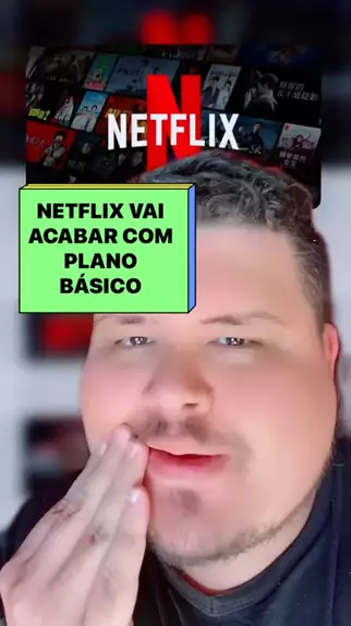 Netflix vai acabar com o plano básico