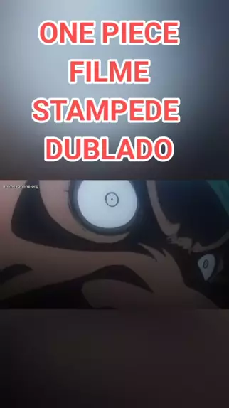 one piece dublado filme stampede #luffy #onepiece #OnePieceDublado #An