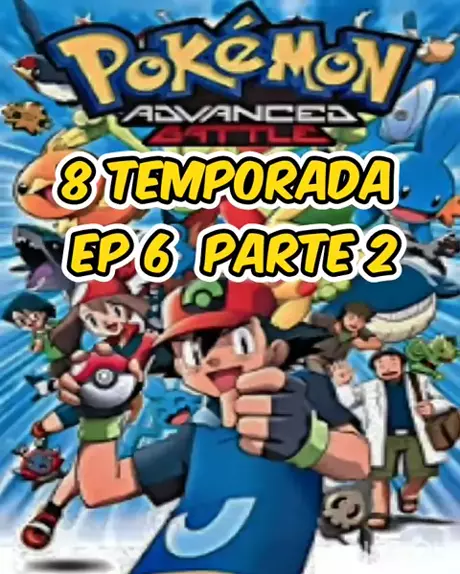 Pokémon – 6ª Temporada (Advanced)