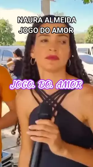 Jogo do Amor - Naura Almeida 