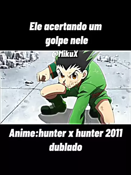 Hunter x Hunter 2011 (Trechos Dublados) 