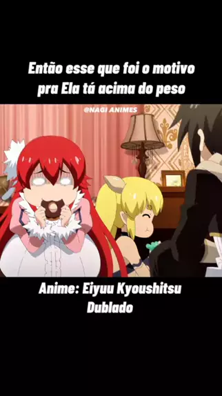 ANIME: #Eiyuu #Kyoushitsu -# Dublado #viral #fy