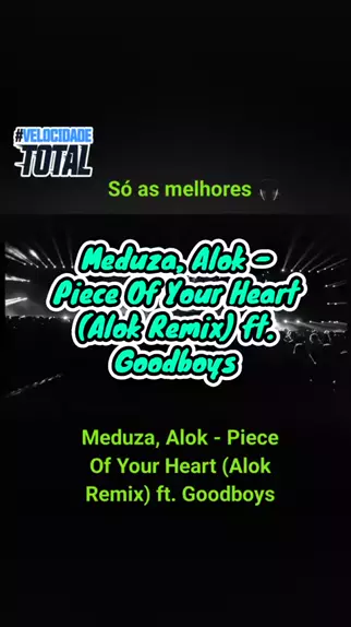 Meduza, Alok - Piece Of Your Heart (Alok Remix) ft. Goodboys 