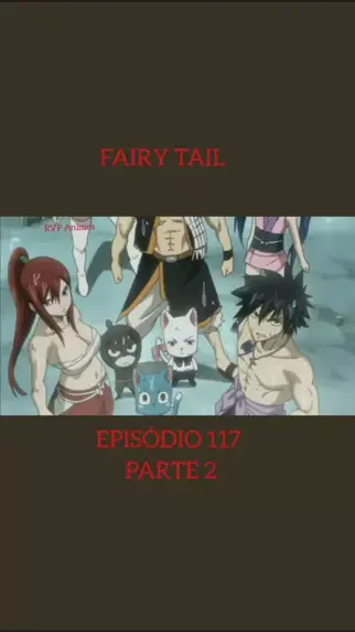 Fairy Tail episódio 117!
