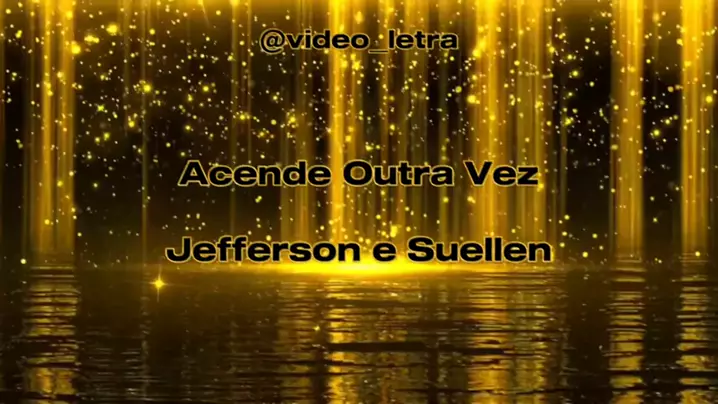 Acende Outra Vez - Jefferson & Suellen 