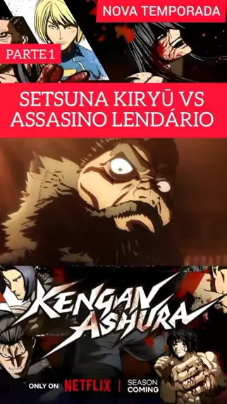 3 TEMPORADA OU PARTE 3 DE KENGAN ASHURA (NETFLIX)? - SERÁ QUE DA