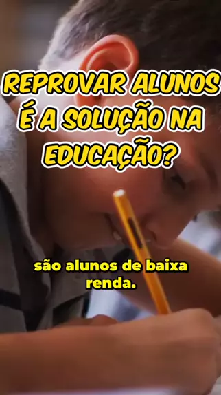 REPROVAR alunos é a SOLUÇÃO na EDUCAÇÃO educação Kwai