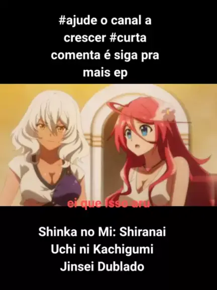 Anime: Shinka no Mi (dublado) 🇧🇷 #shinkanomi #fyp #shinkanomishirana