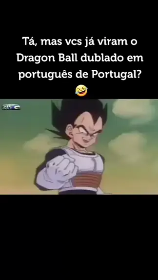 Dragon Ball  Dublador de Goku em Portugal detona dublagem original -  Observatório do Cinema