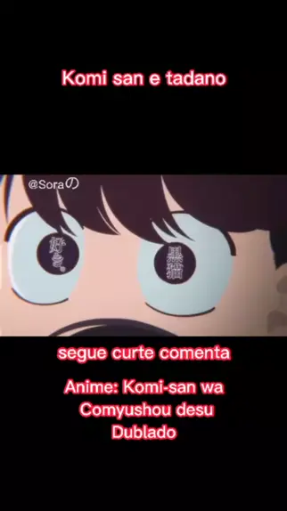 komi san e tadano #animes #animacao