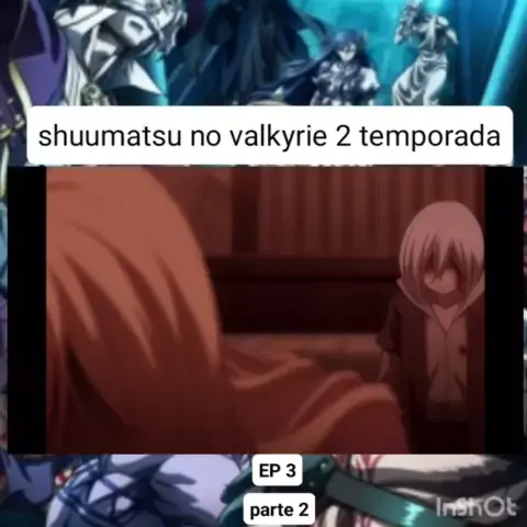 shuumatsu no valkyrie 2 temporada dublado