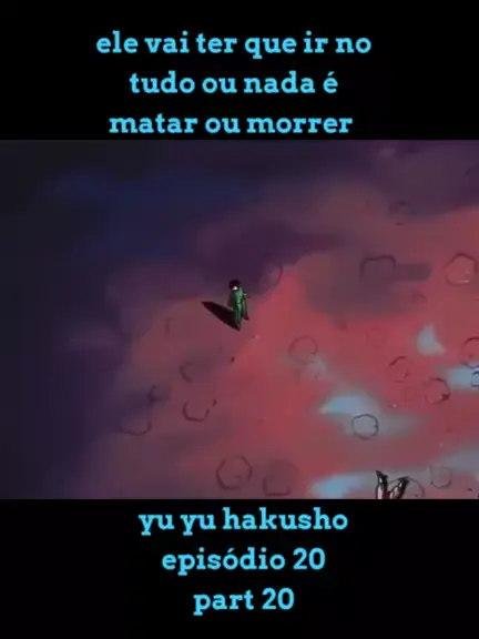 Yu Yu Hakusho OVA: All or Nothing (Tudo ou Nada) LEGENDADO EM PTBR