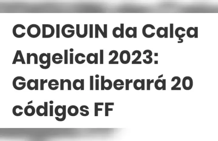 CODIGUIN da Calça Angelical 2023: Garena liberará 20 códigos FF - Free Fire  Club