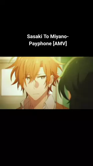 Sasaki To Miyano Payphone AMV Fy Edit Estre Kwai