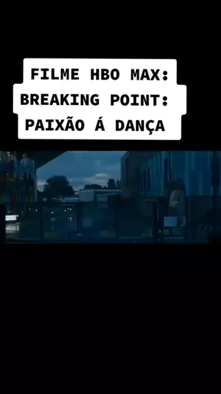 Breaking Point - Paixão à Dança Musical ‧ 1h 42m ✟ ᴴᴰ - sunset