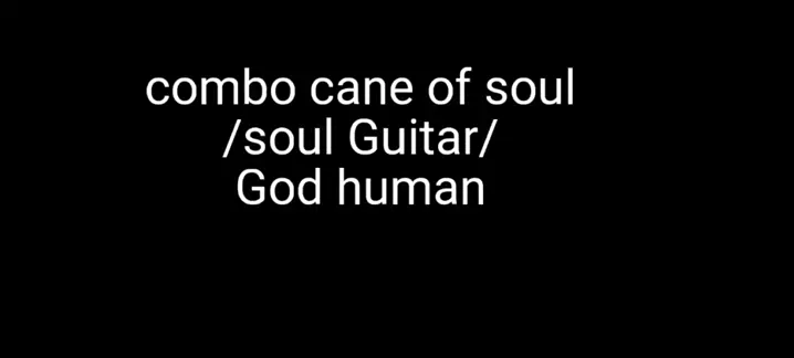 Combo One Shot With Soul Guitar And Godhuman