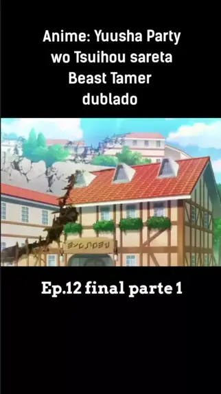 yuusha party wo tsuihou 1 temporada dublado