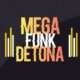 MEGA FUNK DETONA