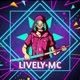 Lively•MC🔥