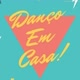 Danço Em Casa