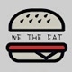 WE THE FAT