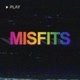 MISFITS