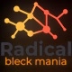 radicalbleck mania