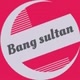 bang sultan