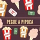 ＠pegueapipoca_