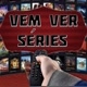 VEM VER SÉRIES