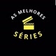 As melhores séries!