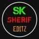 SK SHERIF EDITZ