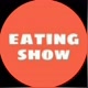 eatingshow