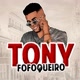 Tony Fofoqueiro