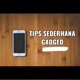 tips sederhana gadged