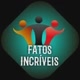 FATOS INCRÍVEIS EG