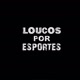 Loucos por Esportes