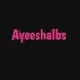 Ayeeshalbs