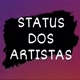 Status dos artistas