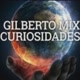 Gilberto Mix Curiosidades