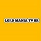 LORD MANIA TV BR