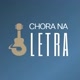 Chora Na Letra