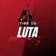 TIME DA LUTA