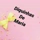diquinhas❤️deMaria